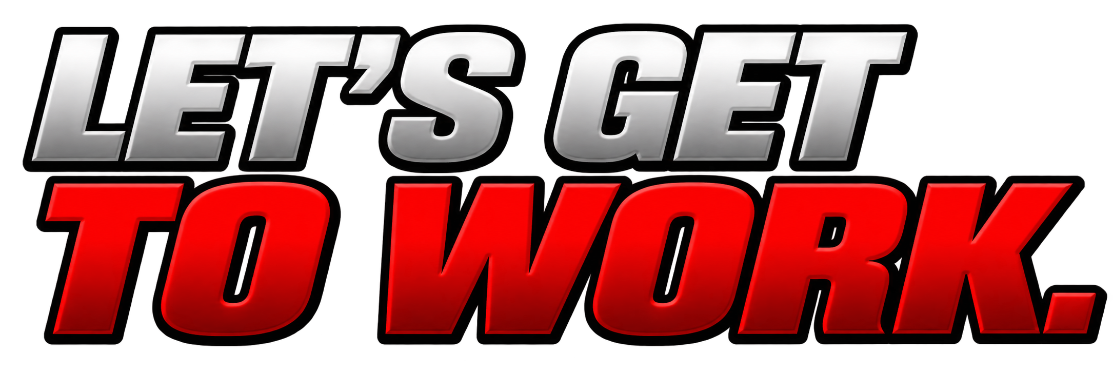 Lets Get To Work